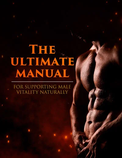 The Ultimate Manual for Supporting Male Vitality Naturally